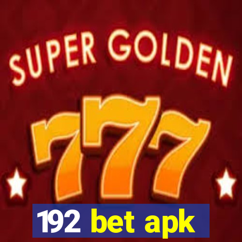 192 bet apk